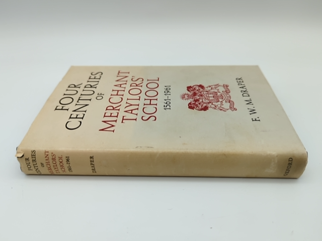 Four Centuries of Merchant Taylors' School 1561-1961 by F W M Draper by F W M Draper