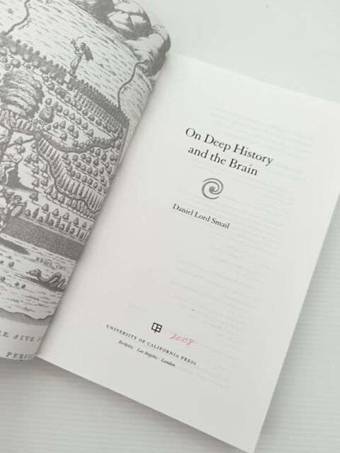 On Deep History And The Brain by Daniel Lord Smail, History of Ideas by Daniel Lord. Smail