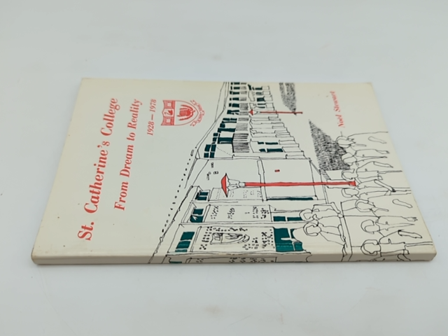 St. Catherine's College, From Dream To Reality, 1928-1978 by Noel Stewart Signed by Noel Stewart
