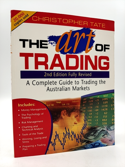 The Art Of Trading: Complete Guide To Trading The Australian Markets, Christophe by Christopher Tate