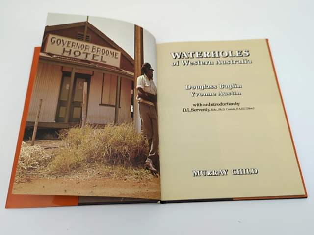 Waterholes of Western Australia by Douglass Baglin, Australian History by Douglass Baglin