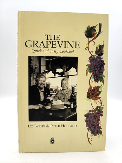 The Grapevine Quick And Tasty Cookbook by Peter Holland &  Liz Byrsky SIGNED by Liz Byrski, Peter Holland