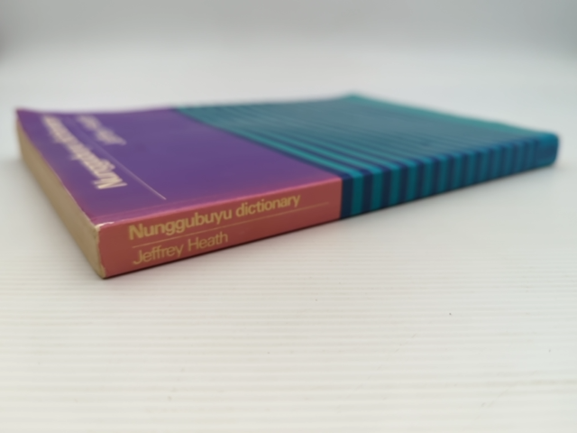 Nunggubuyu Dictionary by Jeffrey Heath, Aboriginal Language, Anthropology by Jeffrey Heath