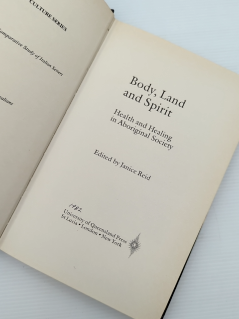Body Land and Spirit Janice Reid Aboriginal Health Healing Indigenous Medicine by Janice Reid
