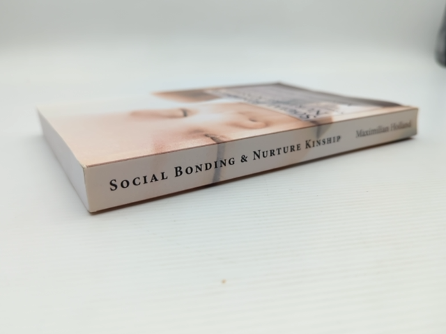 Social Bonding And Nurture Kinship Compatibility Between Cultural And Biological by Maximilian Holland