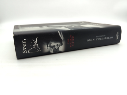 Ever, Dirk: The Bogarde Letters by Dirk Bogarde John Coldstream, Autobiography by Dirk Bogarde