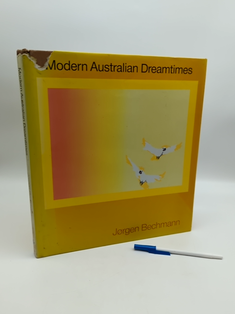 Modern Australian Dreamtimes by Jorgen Bechman, Australian History by Jorgen Bechman