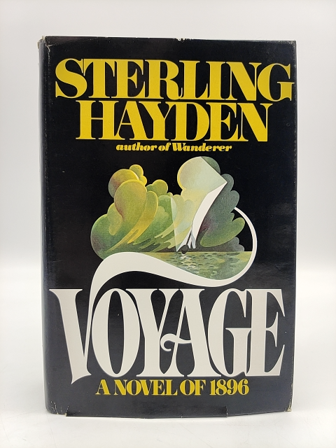 Voyage: A Novel of 1896 by Sterling Hayden (Hardcover, 1976) 1st Ed US History by Sterling Hayden