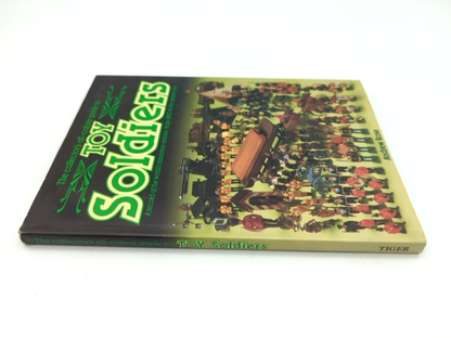 Toy Soldiers: Record Of The World's Miniatures Armies 1850 To Present., Andrew R