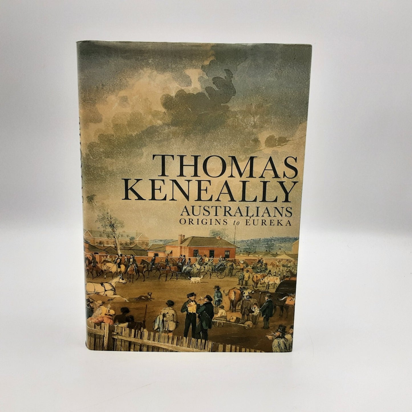 Australians Origins To Eureka, Volume 1 by Thomas Keneally (Hardcover, 2009) by Thomas Keneally