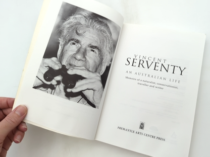 Vincent Serventy, An Australian Life: Memoirs Of Naturalist, Conservationist, Tr by Vincent Serventy