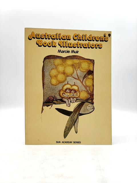 Australian Children's Book Illustrators (sun-academy Series) by Marcie Muir by Marcie Muir