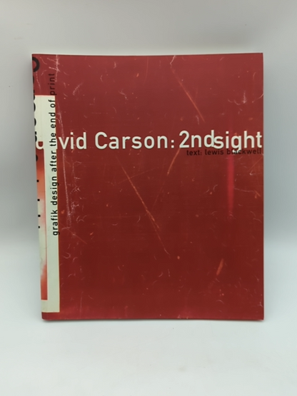 David Carson : 2ndsight Grafik Design After the End of Print, Lewis Blackwell by Lewis Blackwell