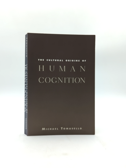 The Cultural Origins of Human Cognition, Michael Tomasello Anthropology Studies by Michael Tomasello