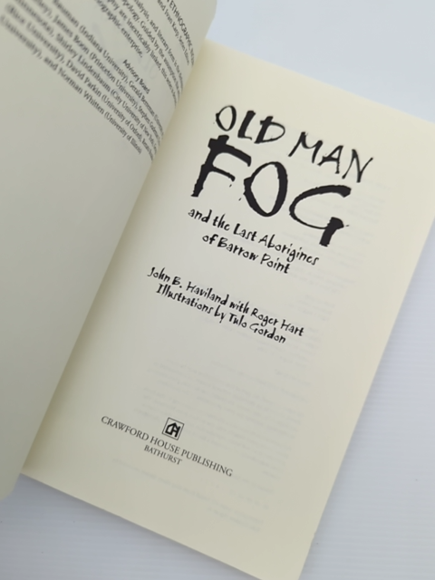 Old Man Fog And The Last Aborigines Of Barrow Point, Roger Hart John Beard Havi by "Roger Hart John Beard Haviland"