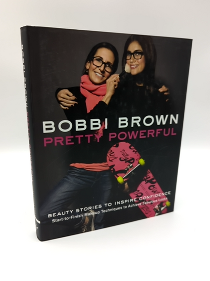 Bobbi Brown Pretty Powerful by Bobbi Brown (Hardcover, 2012) 1st Edition by Bobbi Brown