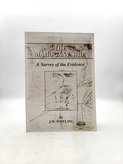 The Mahogany Ship: Survey Of The Evidence by J. W. Powling, Archaeology by J. W. Powling