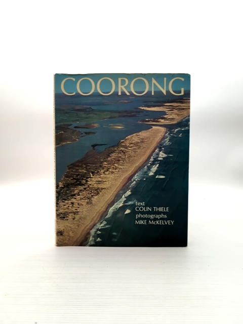 Coorong by Colin Thiele (Hardcover, 1972) 1st Edition Australian History by Colin Thiele