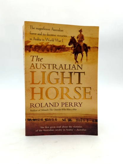 The Australian Light Horse by Roland Perry, Australian History by Roland Perry