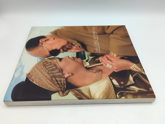 Thai-Cong My Parents: An Homage to Fashion, Photography and Life by Thai-Cong by Thai-Cong Quach