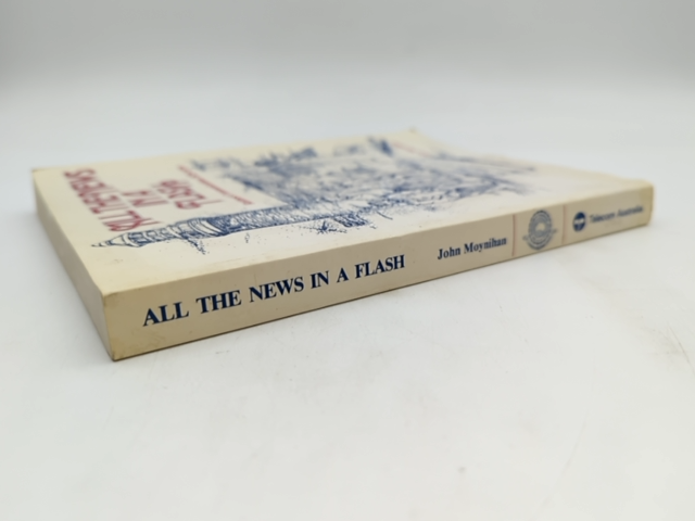 All The News In Flash Rottnest Communications 1829-1979 by John Francis Moynihan by John Francis Moynihan