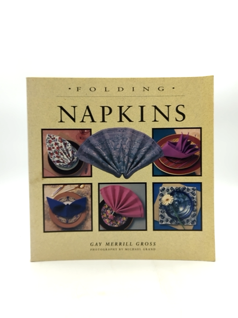 Folding Napkins by Gay Merrill Gross (Paperback, 1993) Napkin Decoupage by Gay Merrill Gross