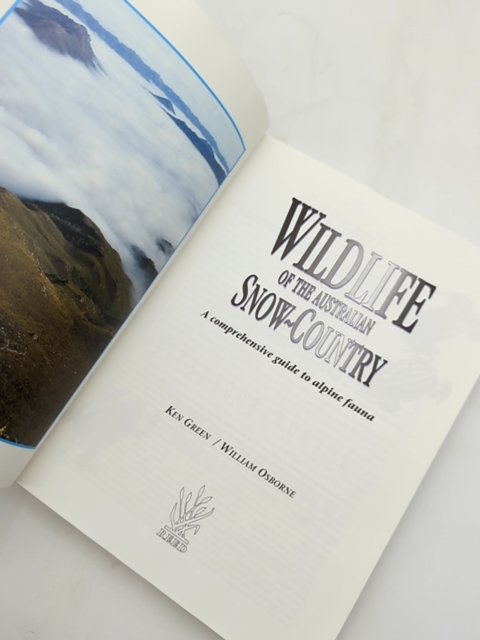 Wildlife Of The Australian Snow-country: Comprehensive Guide To Alpine Fauna, Ke by Ken Green