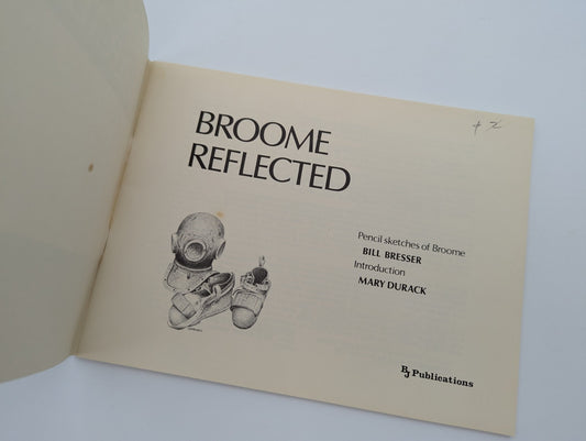 Broome Reflected: Pencil Sketches Of Broome by Bill Bresser WA History Art by Bill Bresser