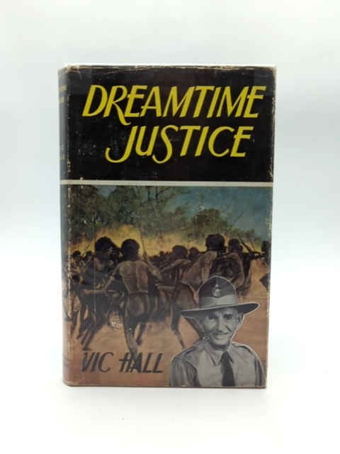 Dreamtime Justice by V C Hall (Hardcover, 1962) by V C Hall