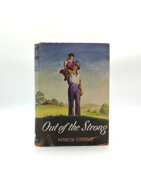 Out Of The Strong by Patricia Costello (Hardcover, 1946) by Patricia Costello