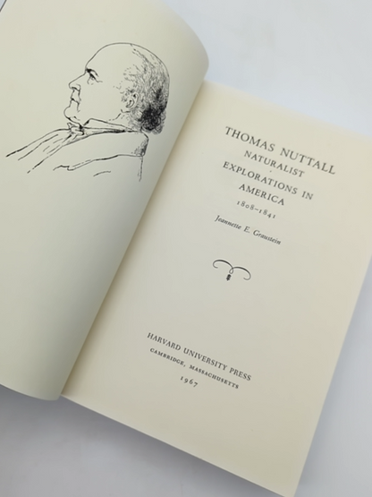 Thomas Nuttall Naturalist Explorations In America by Jeannette E Graustein by Jeannette E Graustein