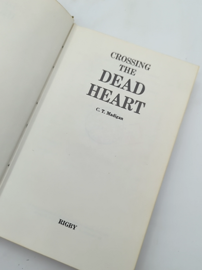 Crossing The Dead Heart by Cecil Thomas Madigan, Australian History by Cecil Thomas Madigan