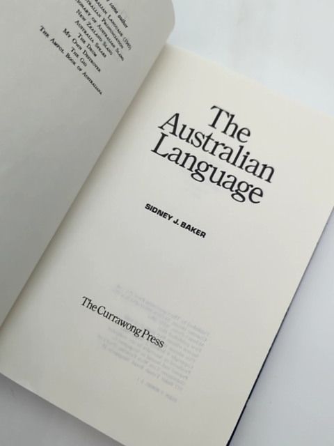 The Australian Language Sidney Baker Slang Idioms Etymology Dictionary History by Sidney Baker