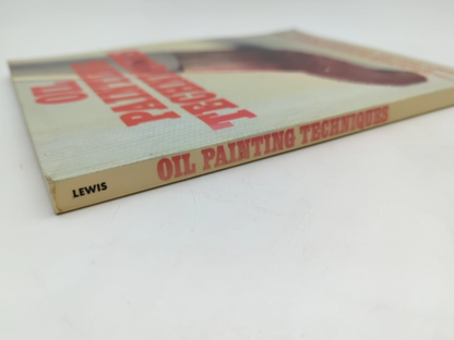 Oil Painting Techniques: Learn How To Master Oil Painting Working Techniques by David Lewis
