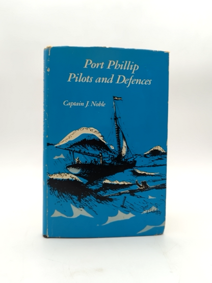Port Phillip: Pilots And Defences by Captain J Noble (Hardcover, 1973) by Captain J Noble