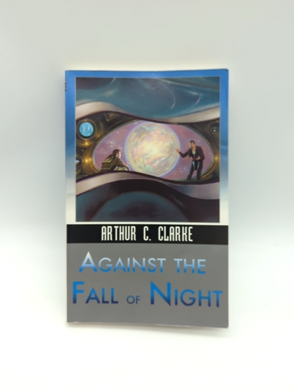 Against the Fall of Night (Science Fiction Classics) by Arthur C. Clarke SciFi by Arthur C. Clarke