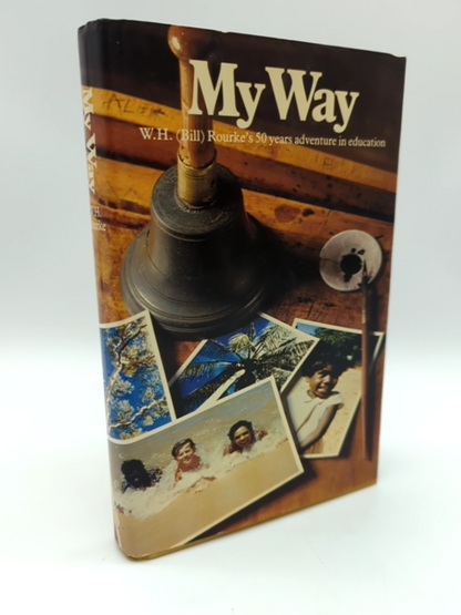 My Way by W.H. Rourke (Hardcover, 1980) 1st Edition Western Australia Education by W H Rourke