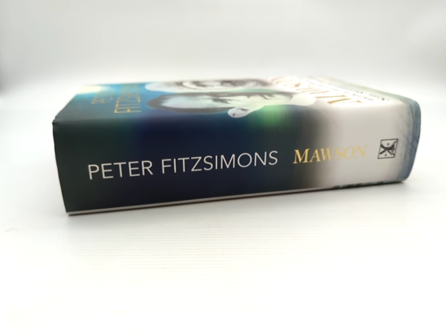 Mawson And The Ice Men Of The Heroic Age: Scott, Shackleton And Amundsen, Peter by Peter Fitzsimons