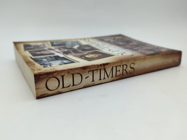 Old-timers: Magnificent Stories From Mighty Australians by Sandy Thorne by Sandy Thorne