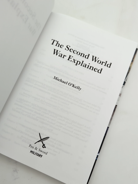 The Second World War Explained by Michael O'Kelly, World War II by Michael O'kelly