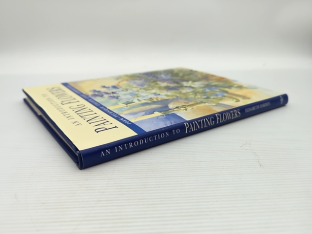 An Introduction to Painting Flowers by Elisabeth Harden, Flower Arranging by Elisabeth Harden
