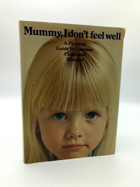 Mummy, I Don't Feel Well by Gerard Vaughan (Hardcover, 1977) Vintage Health Book by Gerard Vaughan