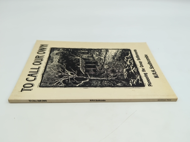 To Call Our Own by Maurice R. H. Southcombe, Kalgoorlie Australian History by Maurice R. H. Southcombe