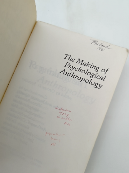 The Making Of Psychological Anthropology, George Dearborn Spindler, Anthropology by George D. Spindler