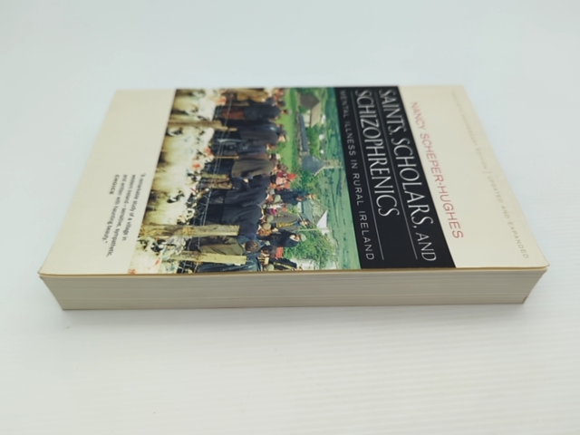 Saints, Scholars, And Schizophrenics Mental Illness In Rural Ireland, Twentieth by Nancy Scheper-Hughes