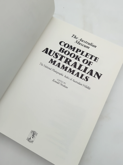 The Complete Book Of Australian Mammals: The National Photographic Index Of Aust by Ronald Strahan