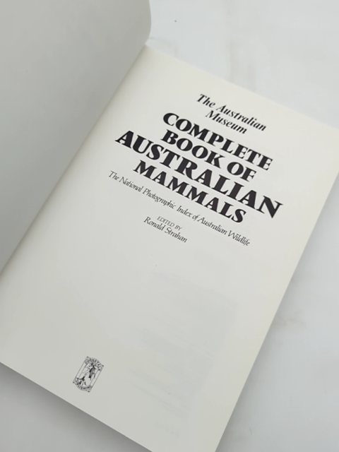 The Complete Book Of Australian Mammals: The National Photographic Index Of Aust by Ronald Strahan