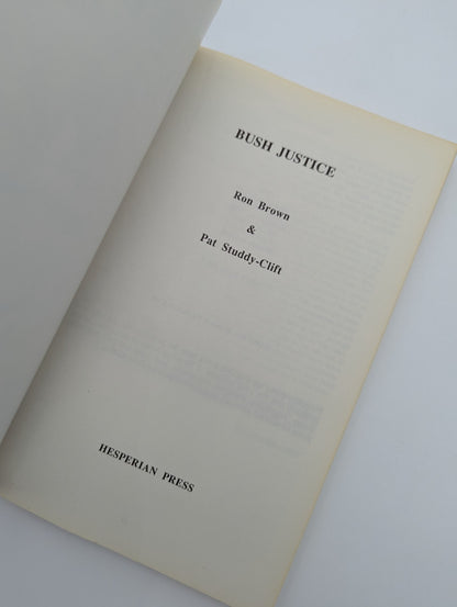 Bush Justice by Pat Brown Ron & Studdy-Clift, Australian Mounted Police History by Pat Brown Ron & Studdy-Clift