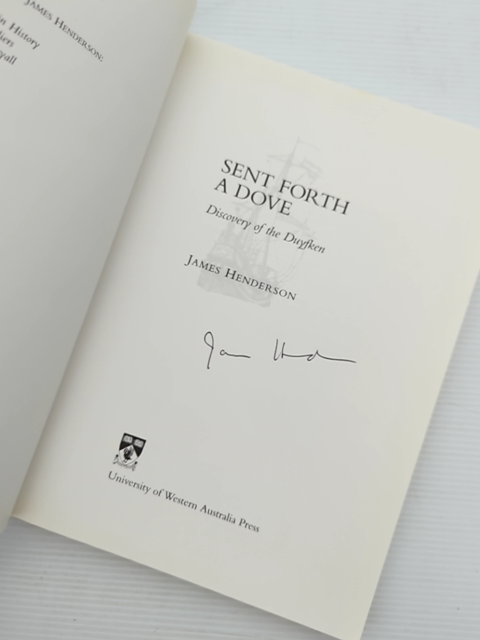 Sent Forth Dove Discovery Of The Duyfken by James Henderson, Exploration Signed by James Henderson