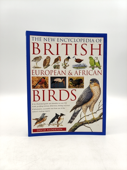 The New Encyclopedia Of British, European African Birds: An Illustrated Guide An by David Alderton